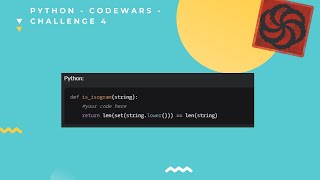 Python  Codewars  Isograms [upl. by Nodnnarb]