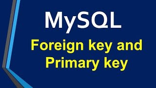 Foreign Key in MySQL A to Z Complete Guide for Beginners [upl. by Hayashi]