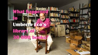 What happened to Umberto Eco’s library of 30 000 books [upl. by Januisz]