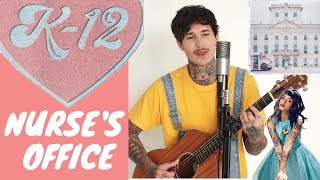 K12 Melanie Martinez  Nurses Office acoustic [upl. by Simonne]