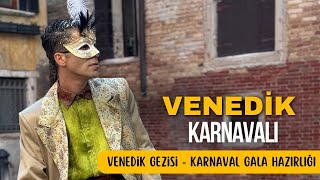 Venedik Karnavalı  Venedikte Görmeniz Gereken Yerler Venedik Karnavalı ve Gondol Keyfiyle Venedik [upl. by Sacken]