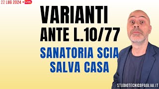 VARIANTI ANTE L 1077 Sanatoria SCIA  Salva Casa Definitivo [upl. by Assirolc]