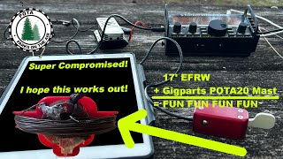 Can the 17’ random wire work from the Gigaparts POTA20 mast QRP CW Ham Radio experimenting again [upl. by Atinomar]