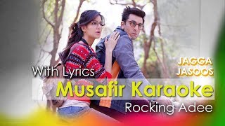 Musafir Jagga Jasoos Karaoke  Original Quality  Reprise Version [upl. by Apfelstadt]