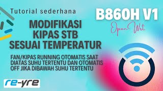 Pasang Fan Otomatis Sesuai Temperatur Di STB B860H V1  REYREWRT [upl. by Iret]