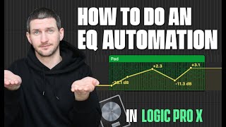 How To Do an EQ Automation in Logic Pro X [upl. by Floris957]