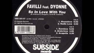 FAVILLI feat DYONNE  So In Love With You Houselove 1997 [upl. by Lienad]