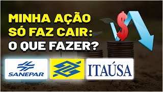 ITSA4  BBAS3 AÇÕES EM QUEDA O QUE FAZER SANEPAR SAPR4  ITAÚSA  BANCO DO BRASIL [upl. by Mutz]