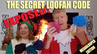 The Secret Loofah Code EXPOSED [upl. by Komarek]