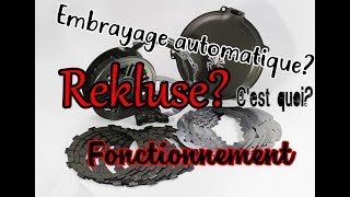 Embrayage REKLUSE EXPLICATION et QUESTIONS HD [upl. by Eelarbed]