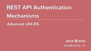 Advanced JAXRS 22  REST API Authentication Mechanisms [upl. by Kenlee]