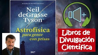 Astrofísica para gente con prisas Audiolibro  Libros de Divulgación Científica [upl. by Nahtaneoj]