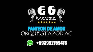 Panteon De Amor Orquesta Zodiac Karaoke [upl. by Nosrac]