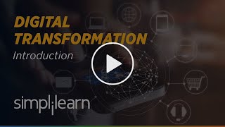 Digital Transformation  What is Digital Transformation  Digital Transformation 2021  Simplilearn [upl. by Eustashe]