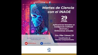 Martes CienciaAplicaciones basadas en inteligencia artificiaPilar Gómez Gil [upl. by Johnette]