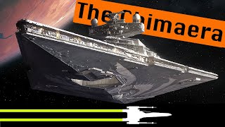 The Chimaera Thrawns Star destroyer  Star Wars Canon Lore [upl. by Ahsenac]