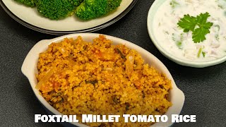 Foxtail Millet Tomato Rice [upl. by Aihsrop]