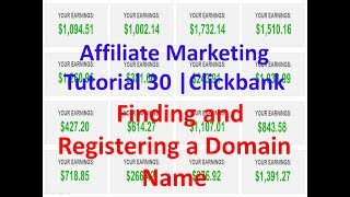 Affiliate Marketing Tutorial 30  Clickbank  Finding and Registering a Domain Name [upl. by Nsaj494]