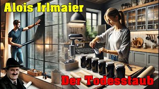 Alois Irlmaier  Der Todesstaub [upl. by Tips]