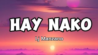 HAY NAKO Lyrics  Lj Manzano tiktoktrending tiktokmusic tiktokviral haynako [upl. by Audie]