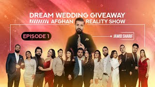 Afghan Reality Show EPISODE 1  Dream Wedding Giveaway by Rey Events  Jawid Shrif  Afghan Couples [upl. by Ahsin]