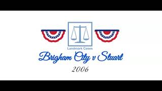 Brigham City v Stuart 2006 [upl. by Trebbor]