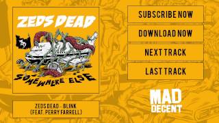 Zeds Dead  Blink feat Perry Farrell Official Full Stream [upl. by Suicul]