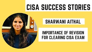 CISA EXAM SUCCESS STORIES  IMPORTANCE OF REVISION FOR CLEARING CISA EXAM [upl. by Adnilrev534]