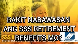 SSS RETIREMENT BENEFITS BAKIT NABAWASAN [upl. by Clougher41]