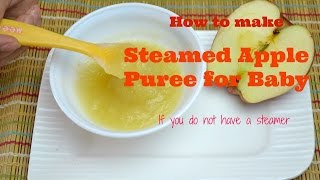 How to make Steamed Apple Puree Baby Food Recipes for 6 months [upl. by Perle]