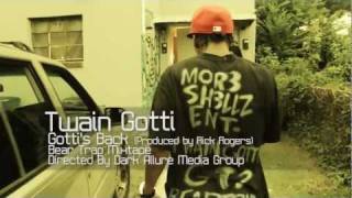 Twain GottiGottis Back Produced By Rick Rogers EXPLICIT HD [upl. by Cecilius]