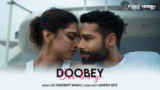 Doobey  Remix  Gehraiyaan  Deepika P Siddhant Ananya  OAFF  DJ Harshit Shah  Harsh GFX [upl. by Delmore91]