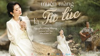 Nguyễn Hồng Nhung  Muộn Màng Là Từ Lúc  Official Music Video  Album Mộc 1 quotChuyện Tìnhquot Series [upl. by Buffo]