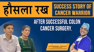 After Successful Colon Cancer Surgery  Patient Success Story  Dr Neeraj Goel [upl. by Aikan]