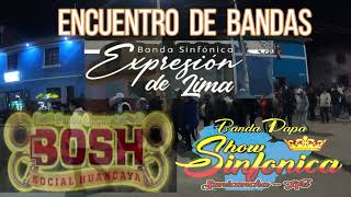 ENCUENTRO DE BANDAS 12 BOSH EXPRESION DE LIMA SINFONICA SUNICANCHA  PALCAMAYO TARMA 2023 [upl. by Telimay]