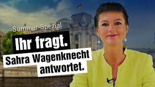 SommerSpezial Ihr fragt Sahra Wagenknecht antwortet [upl. by Sylvie546]