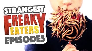 10 Strangest Freaky Eaters Episodes [upl. by Ettenawtna218]