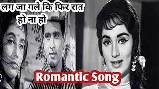 लग जा गले  Lag Ja Gale Lata Mangeshkar  Sadhna Manoj Kumar old Hindi song 🥰 Beautiful song [upl. by Yttocs31]