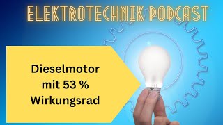 Weltrekord Dieselmotor mit über 53  Wirkungsgrad – Revolution in der Antriebstechnik [upl. by Plato]