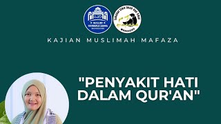 Penyakit Hati Dalam Al Quran  Ustadzah Eva Linta Cahyani Lc MA  Kajian Muslimah Mafaza [upl. by Nnaycnan]