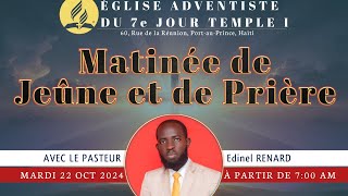 Matinée de Jeûne et de Prière  Mardi 22 Octobre 2024  avec le Pasteur Edinel RENARD [upl. by Lav]