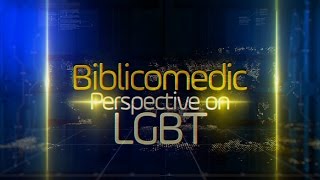 Biblicomedic Perspective on LGBT [upl. by Luapnaes]