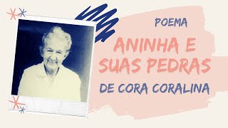 Poema Aninha e suas pedras de Cora Coralina  DedodePoesia por Ana Lis Soares [upl. by Nednarb]