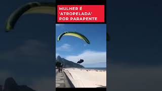 Mulher é atropelada por parapente no Rio de Janeiro [upl. by Ettesus311]