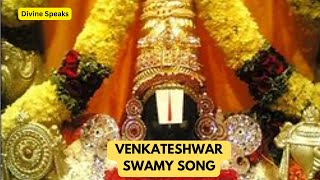 SHREE VENKATESHWAR SWAMY SONG  TIRUMALA VASA devotionalsong music balajibhajan songs [upl. by Bourque982]