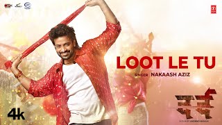 Loot Le Tu  Shakib Khan Sonal Chauhan  Nakash Aziz  New Hindi Movie quotDardquot Video Song 2024 [upl. by Annohsat455]