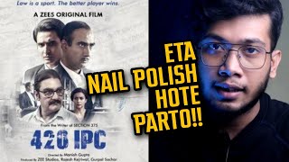 420 IPC Movie Review  Zee5  Vinay Pathak  Ranvir Shorey [upl. by Ambler195]