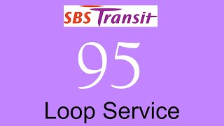 SBS Transit Trunk Service 95 Hyperlapse  SMB8037C [upl. by Aicilif]