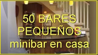 50 quotBARES PEQUEÑOSquot para tu casa en salas pequeñas  bajo la grada patio pequeño minibar en casa [upl. by Endys]