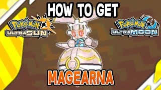 How to get Magearna Pokemon Ultra Sun amp Ultra Moon [upl. by Yuzik]